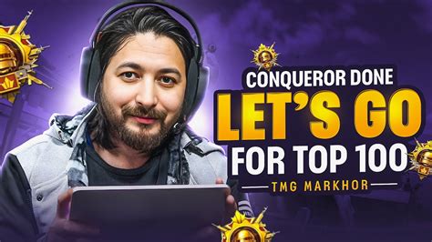 AJ CONQUEROR DONE LETS GO FOR TOP 100 TMG MARKHOR PUBG Live Stream