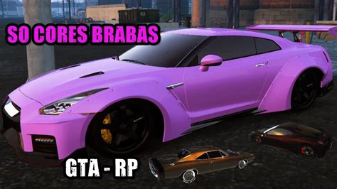 TUNANDO CARROS GTA RP ROLEPLAY SO CORES BRABAS RECEBA YouTube