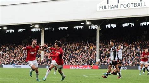 Link Siaran Langsung Manchester United Vs Fulham Malam Ini Jam 10 Live