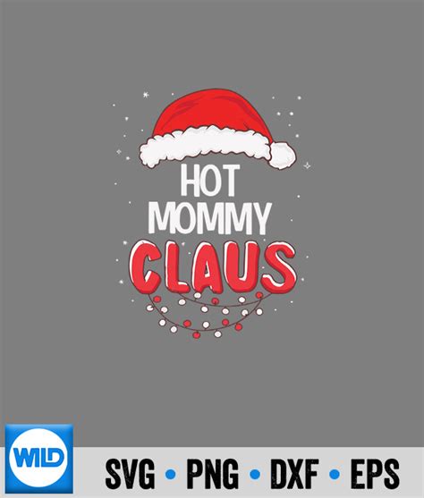 Santa Claus SVG Hot Mommy Santa Claus Christmas Matching Costume SVG WildSvg