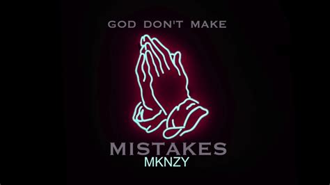 Mckhenzy God Dont Make Mistakes Youtube