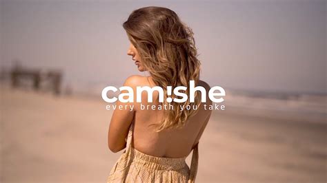 Camishe Max Oazo Every Breath You Take Official Video YouTube