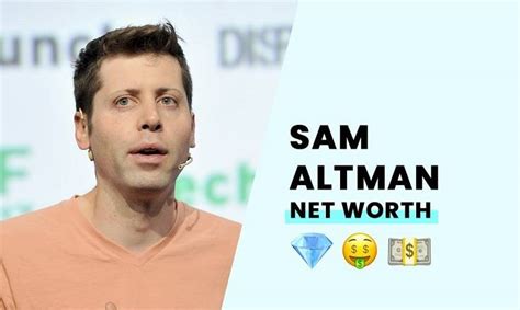 The Incredible Journey of Sam Altman: Exploring His Net Worth and Success