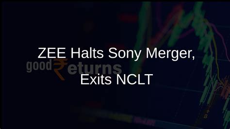 Zee Entertainment Ends Merger Talks With Sony Withdraws Nclt