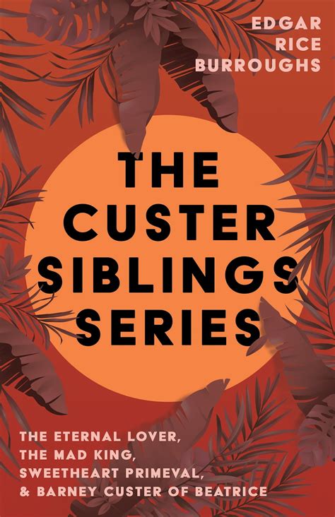 The Custer Siblings Series eBook by Edgar Rice Burroughs - EPUB Book ...