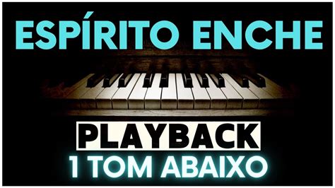 ESPÍRITO ENCHE A MINHA VIDA Playback 1 TOM ABAIXO YouTube