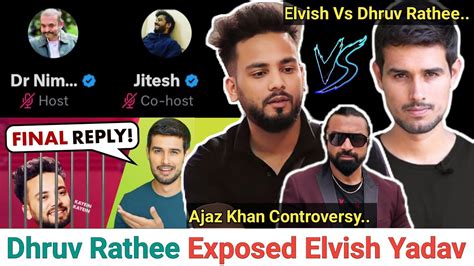 Dhruv Rathee Final Reply To Elvish Yadav Ajaz Khan Vs Elvish Yadav