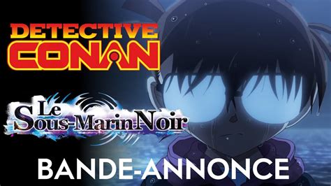 D Tective Conan Le Sous Marin Noir Bande Annonce Vf Doctor Who Flux