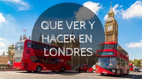 Que Ver Y Hacer En Londres Anyeloxelmundo