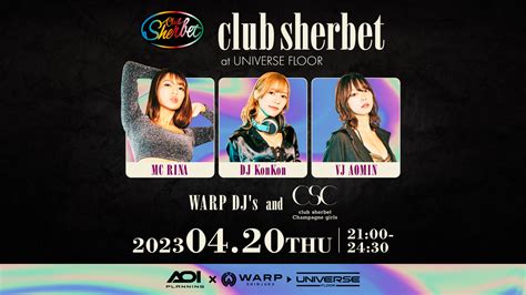 club sherbet at UNIVERSE FLOOR NightClub WARP SHINJUKU ワープ新宿