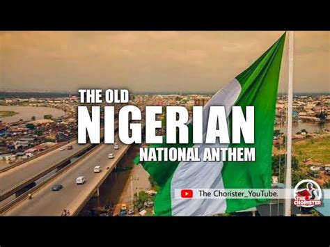 The New Old Nigerian National Anthem Of 1960 Nigeria We Hail Thee