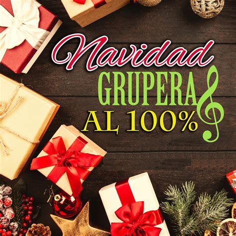 Navidad Grupera al 100 álbum de Varios Artistas en Apple Music