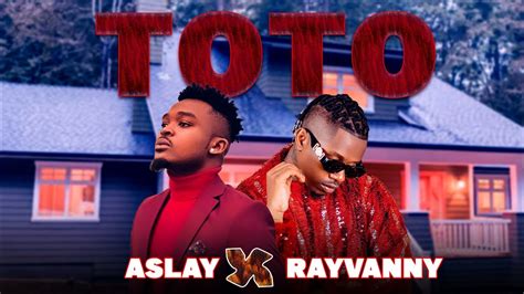 Aslay Ft Rayvanny Toto Official Video Youtube