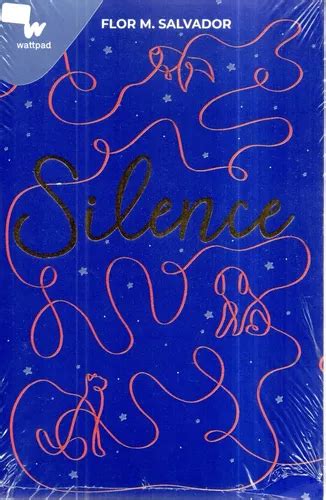 Silence Wattpad Flor M Salvador