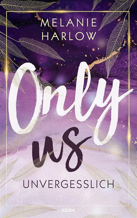 Amazon Only Us Unvergesslich 9783404185337 Melanie Harlow Books