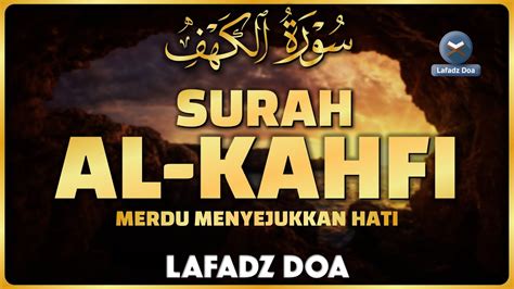 SURAH AL KAHFI Malam Jumat Berkah Ngaji Merdu Murottal AlQuran Surah