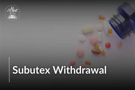 Surviving Subutex Withdrawal Strategies For A Smooth Recovery Journey