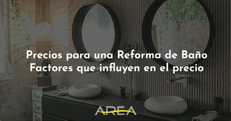 Cuánto Cuesta una Reforma de Baño Factores y Precios 2024