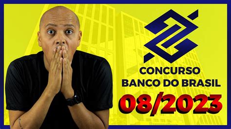 NOVO EDITAL CONCURSO BANCO DO BRASIL 2023 POSSÍVEL DATA YouTube