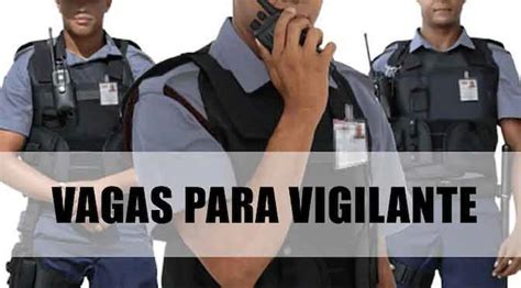 Novas Vagas Est O Abertas Mais De Vagas Para Vigilantes Na Bahia