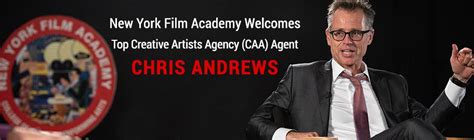 New York Film Academy Nyfa Welcomes Top Caa Agent Chris Andrews Nyfa