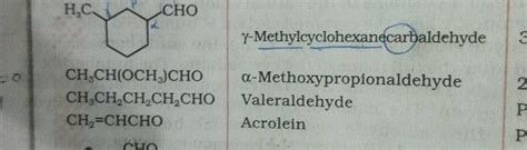 γ-MethylcyclohexanecarbaldehydeCH3 CH(OCH3 )CHOα-Methoxypropionaldehyde2..