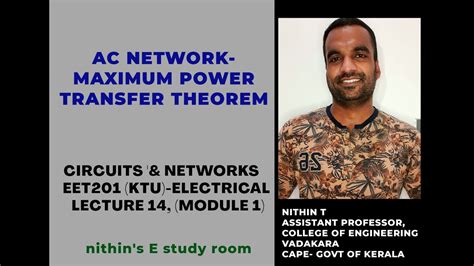 Ac Networks Maximum Power Transfer Theorem Ktu Eet201 Circuits