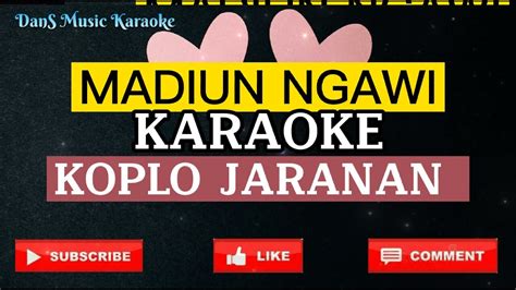 Madiun Ngawi Karaoke Koplo Jaranan Youtube