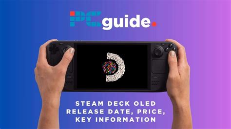 Steam Deck OLED release date, price, key information - PC Guide