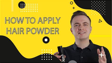 How To Apply Hair Powder For Men Hair Powder Tutorial Youtube