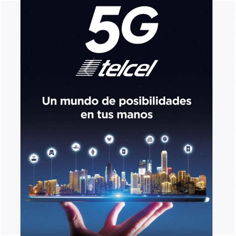 Es oficial La red 5G de Telcel se lanza en México