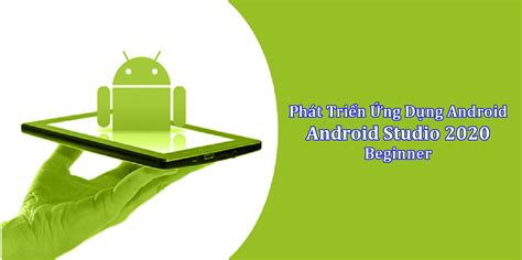 Tr N B Video H Ng D N Ph T Tri N Ng D Ng Android B Ng Android Studio