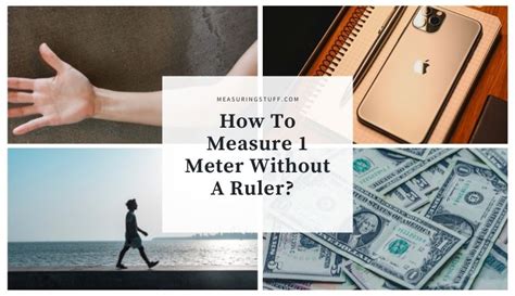 How To Measure Meter Without A Ruler Easy Ways Measuring Stuff