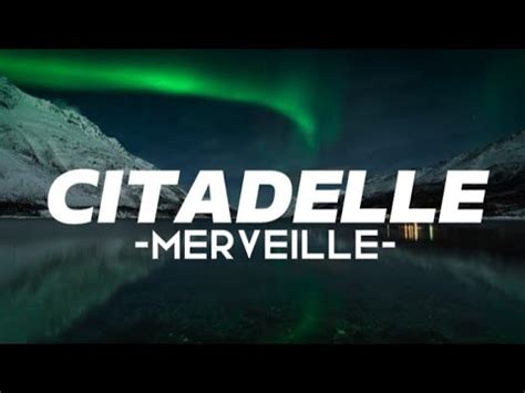 Merveille Citadelle Paroles Lyrics Youtube