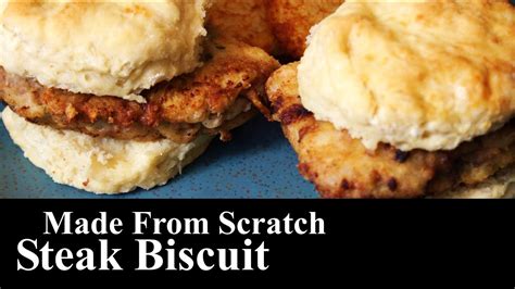 Made From Scratch Southern Steak Biscuit Steak Whats For Dinner