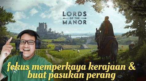 FOKUS MEMPERKAYA SUMBER DAYA PERKUAT PASUKAN MANOR LORDS PART 2