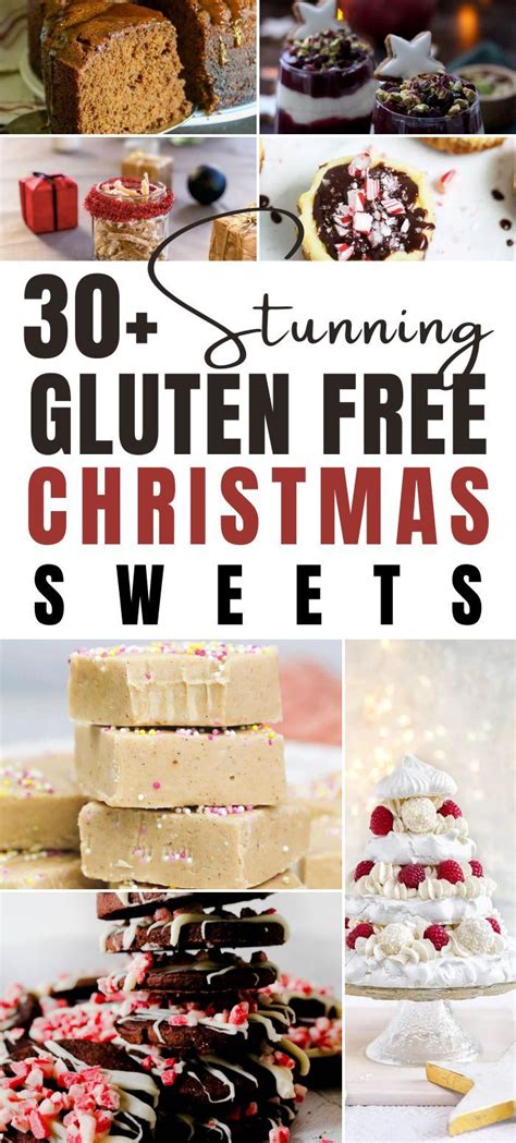 Christmas Desserts With Text Overlay That Reads 30 Stunning Gluten Free