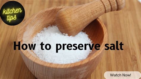 How To Preserve Salt How To Store Salt Kitchen Tips Youtube