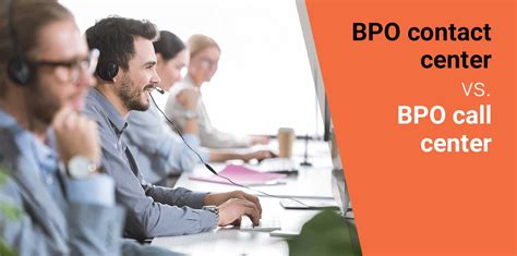 BPO Call Center Vs BPO Contact Center