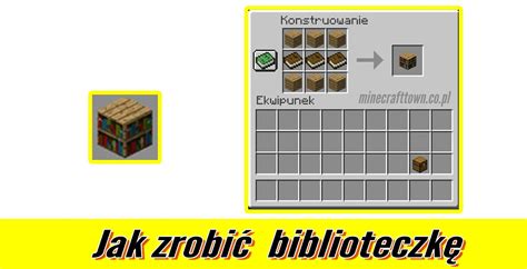 Jak Zrobić Biblioteczkę W Minecraft Id Item 47 Minecrafttown