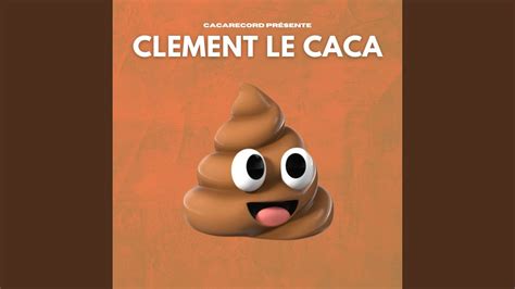 Clement Le Caca Youtube