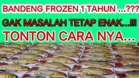 Bandeng Frozen Tetap Enak Untuk Presto Part Ke Youtube