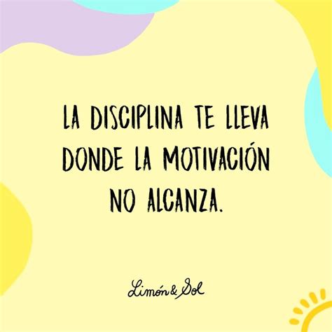 La Disciplina Frases Motivacion Trabajo Motivacion Frases Frases