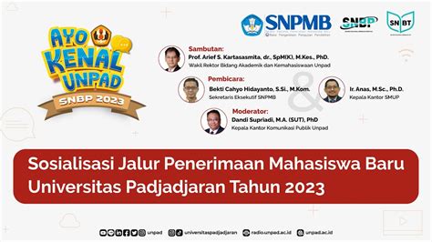 Ayo Kenal Unpad Sosialisasi Jalur Penerimaan Mahasiswa Baru Unpad