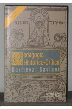 Livro Pedagogia Hist Rico Cr Tica Dermeval Saviani Estante Virtual