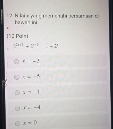 Solved Nilai X Yang Memenuhi Persamaan Dii Bawah Ini Poin