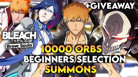 10000 ORBS Beginners Selection Kick Off Bleach Brave Souls YouTube