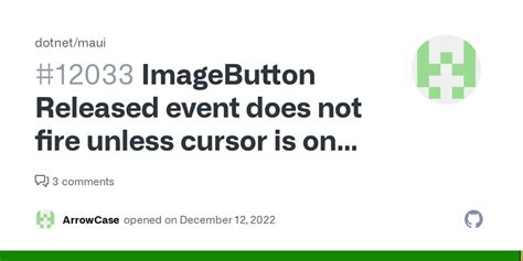 ImageButton Released Event Does Not Fire Unless Cursor Is On The Button