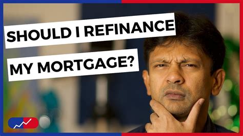 Should I Refinance My Mortgage Yes Almost Always Youtube