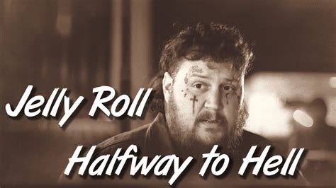 Jelly Roll Halfway To Hell Lyrics Youtube